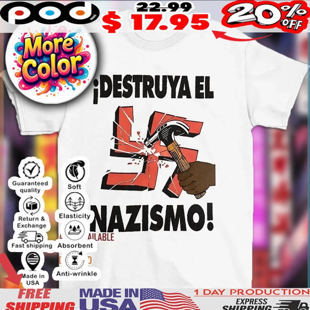 Destruya el nazismo shirt