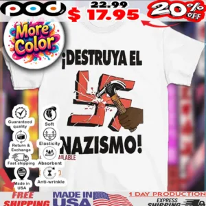 Destruya el nazismo shirt