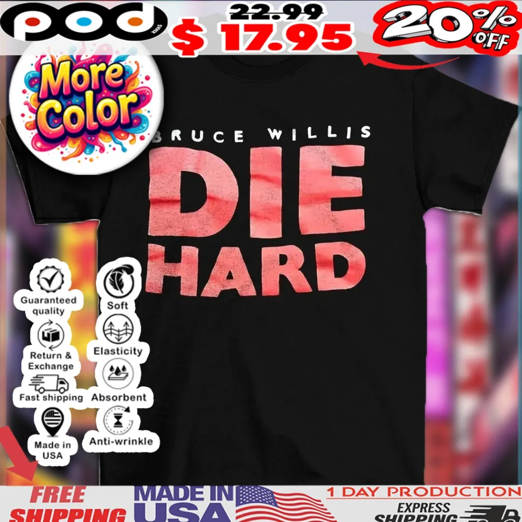 Die Hard Bruce Willis 2025 Shirt
