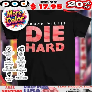 Die Hard Bruce Willis 2025 Shirt