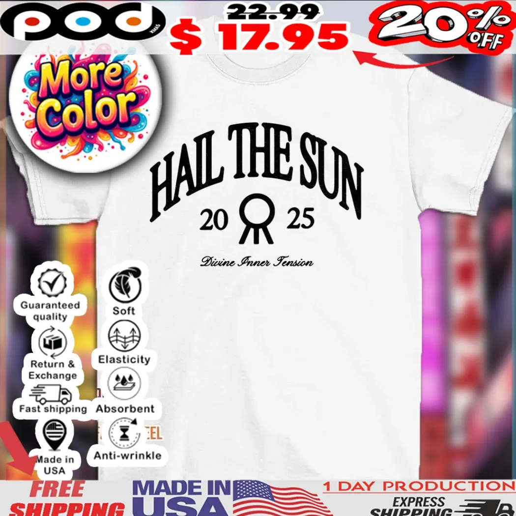 Divine Inner Tension Hail The Sun 2025 shirt