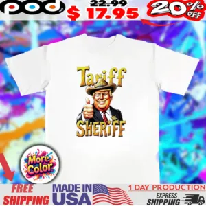 Donald Trump Tariff Sheriff caricature shirt