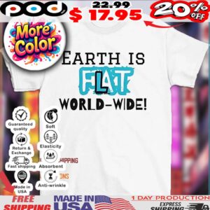 Earth Is Flat World-wide 2025 Shirt