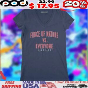 Force Of Nature Vs Everyone Shirt