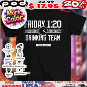 Friday 1 20 drinking team watches shirt