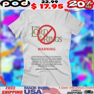 Funny Lord of the Rings Warning 2025 Shirt