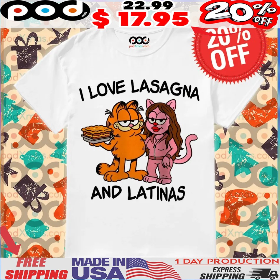 Garfield And Arlene I Love Lasagna Manor And Latinas Shirt