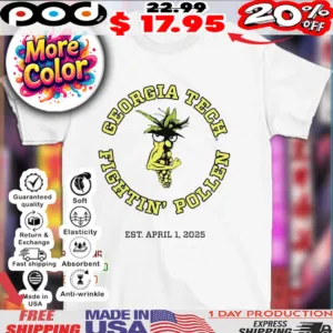 Georgia Tech fightin’ pollen EST April 1 2025 shirt