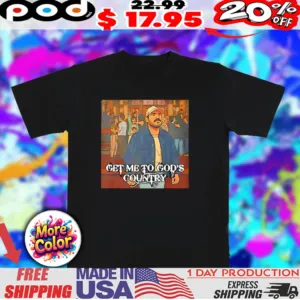 Get me to god’s country meme graphic shirt