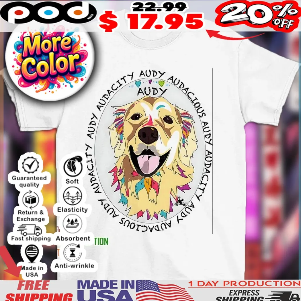 Golden dog audacious audy art shirt