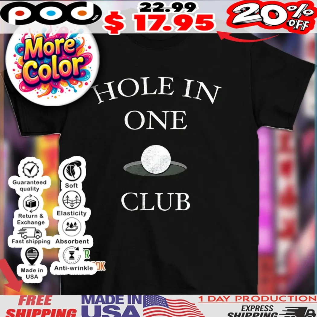 Golf hole in one club Golf ball shirt