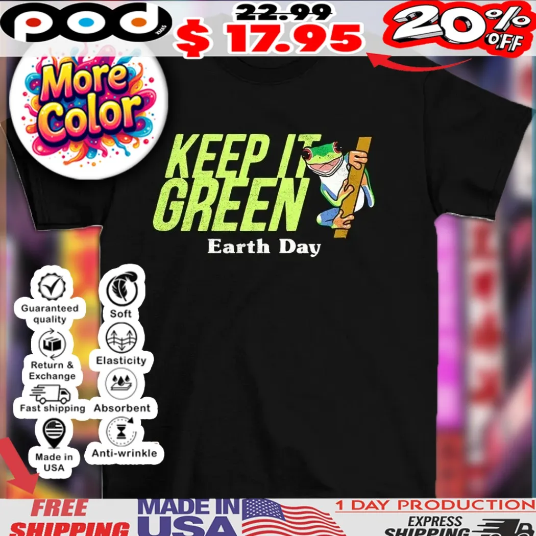 Green frog keep it green earth day shirt