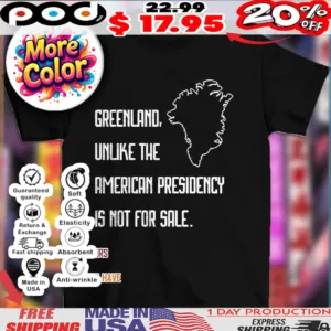 Greenland unlike the American presidency is not for sale map shirt