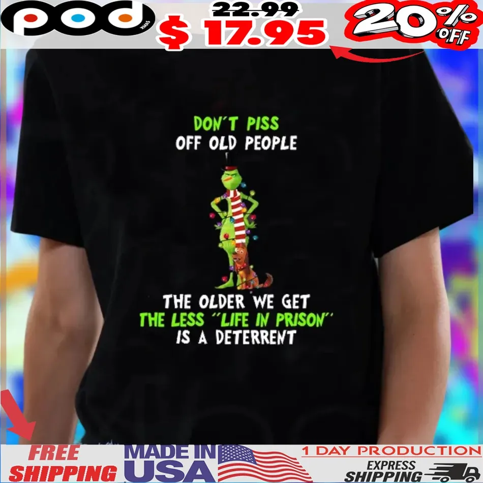 Grinch Max don’t piss off old people Christmas 2025 shirt