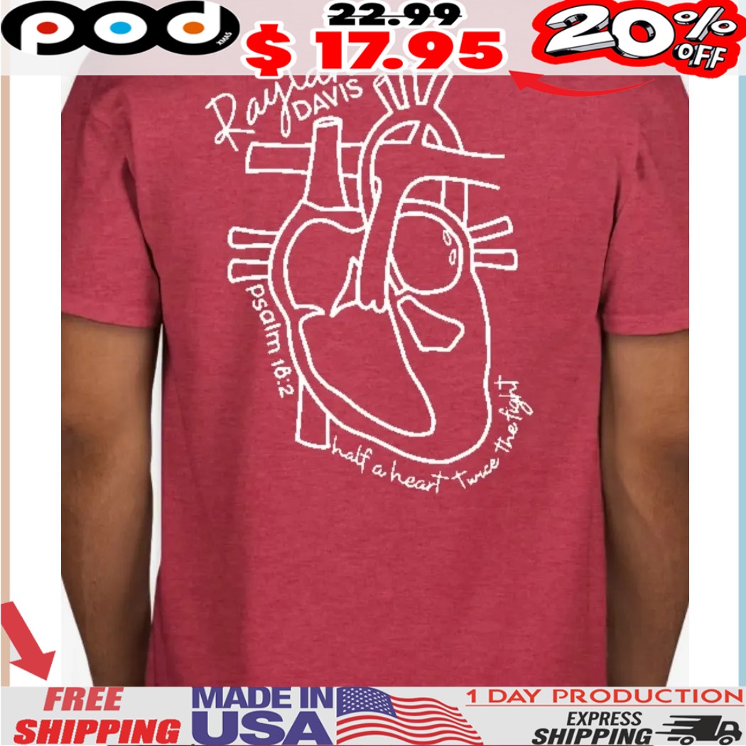 Half A Heart Twice The Fight Psalm 18 2 2025 Shirt