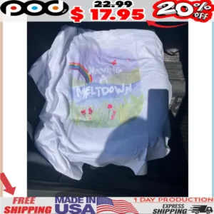Having a meltdown 2025 shirt