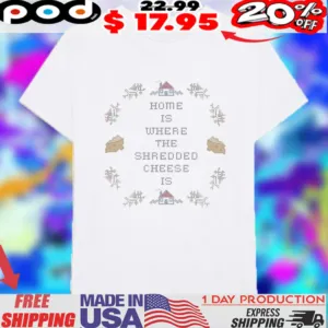 Home Is Where The Cheese Is Pixel Shirt
