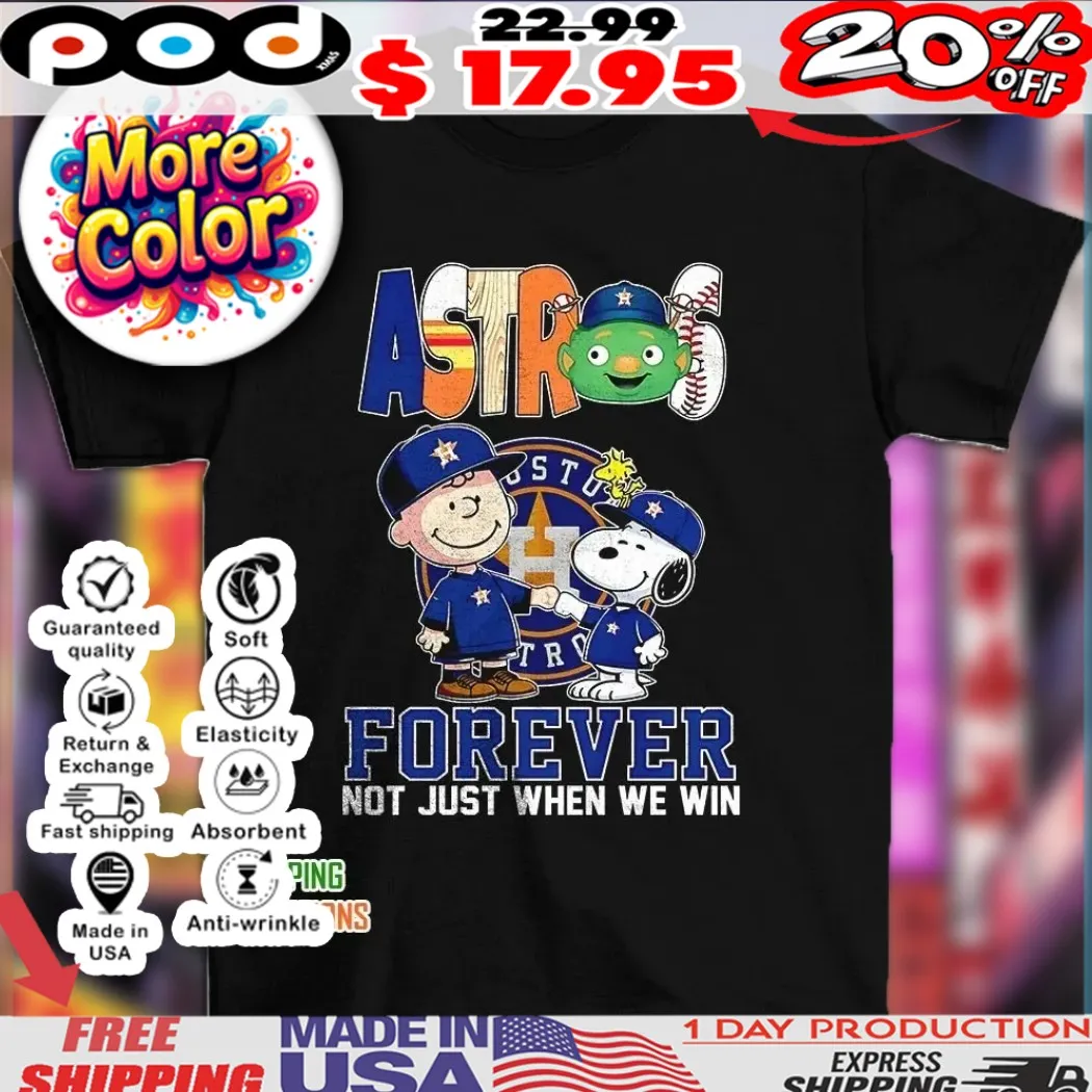 Houston Astros Peanuts forever not just when we win vintage shirt
