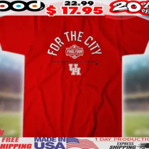 Houston Cougars For The City Final Four 2025 NCAA Men's Basketball Championship Shirt