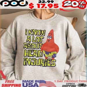 I Know A Lot About Head Injuries Shirt