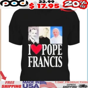 I Love Pope Francis Heart Shirt