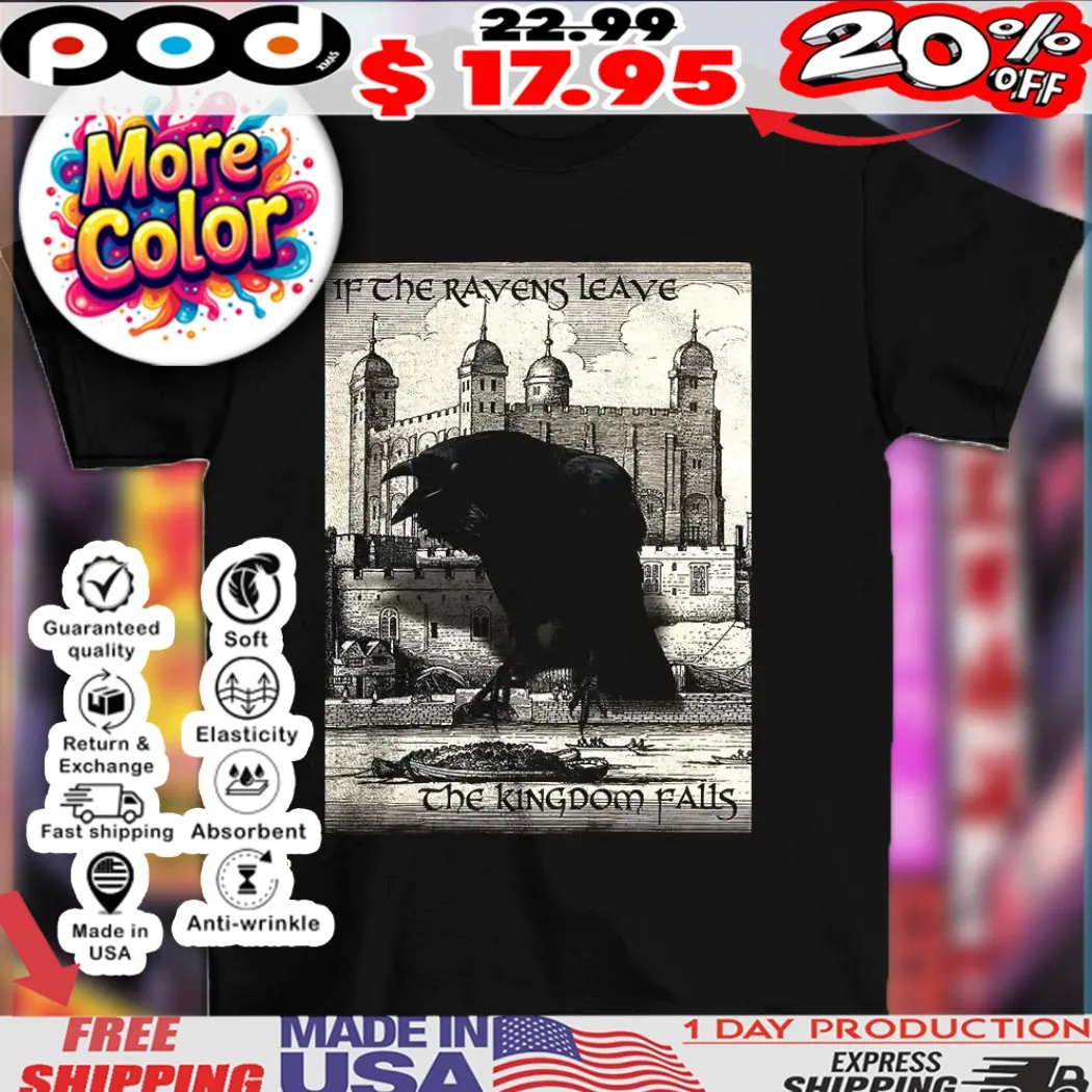 If the ravens leave he kingdom fails vintage shirt