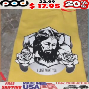 Jesus Rose I Just Want You Shirt