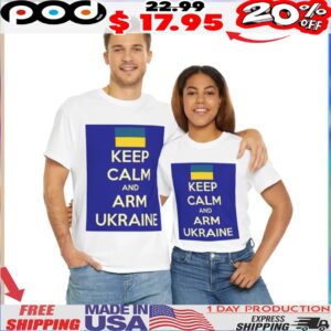 Keep Calm And Arm Ukraine Flag Shirt