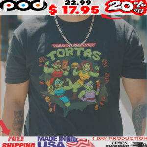 Puro Pinche Juicy Tortas Shirt