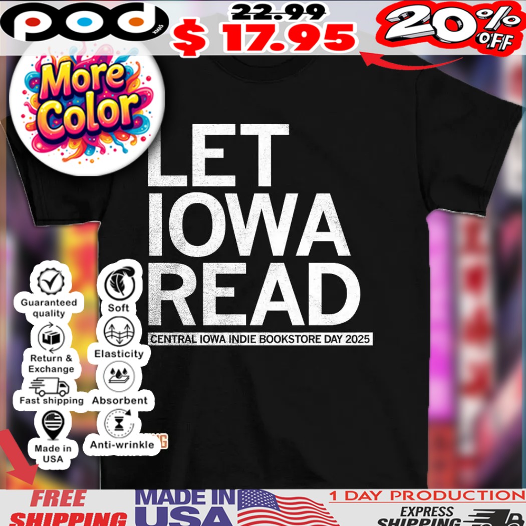 Let Iowa read central Iowa indie bookstore day 2025 shirt