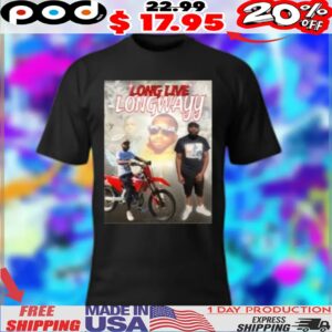 Long Live Long Way Shirt