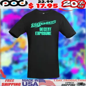 Lovebombers Decent Exposure 2025 Shirt