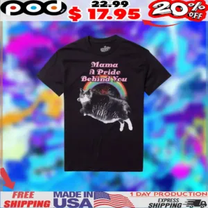 MAMA A Pride Behind You Big Cat Shirt