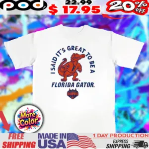 Mascot I said It's Great To Be A Florida Gator National Champions 2025 shirt