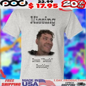 Missing Evan Buck Buckley Shirt