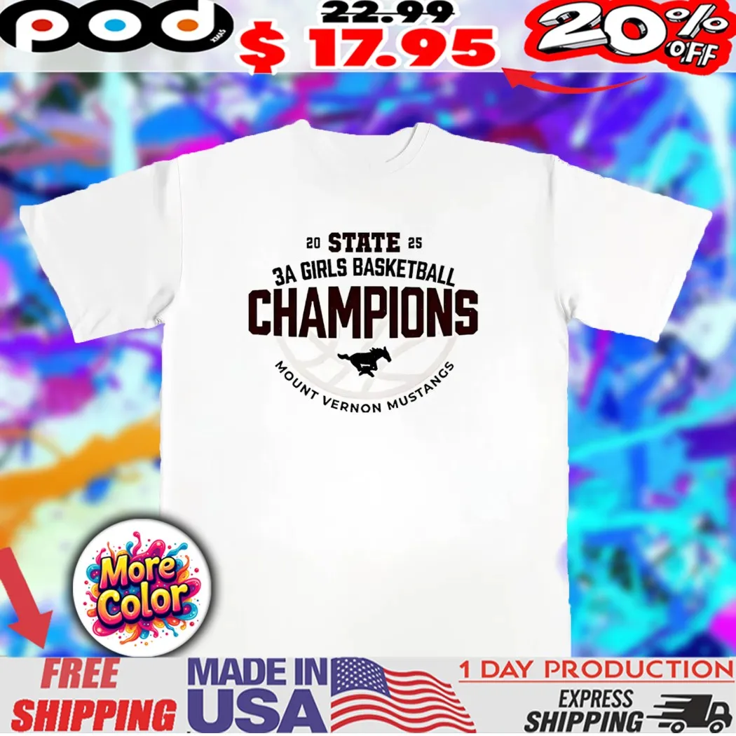 Mount Vernon Mustangs 3a Girls Basketball Champions 2025 logo Shirt