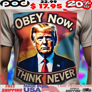 Obey Now Think Never Trump Shirt
