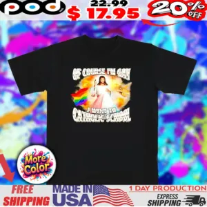 Of course I’m gay I went to catholic school Jesus shirt