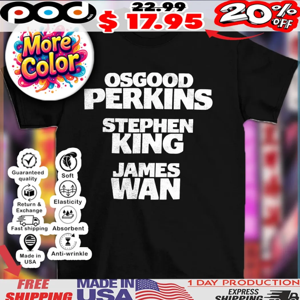 Osgood perkins Stephen King James Wan Text shirt