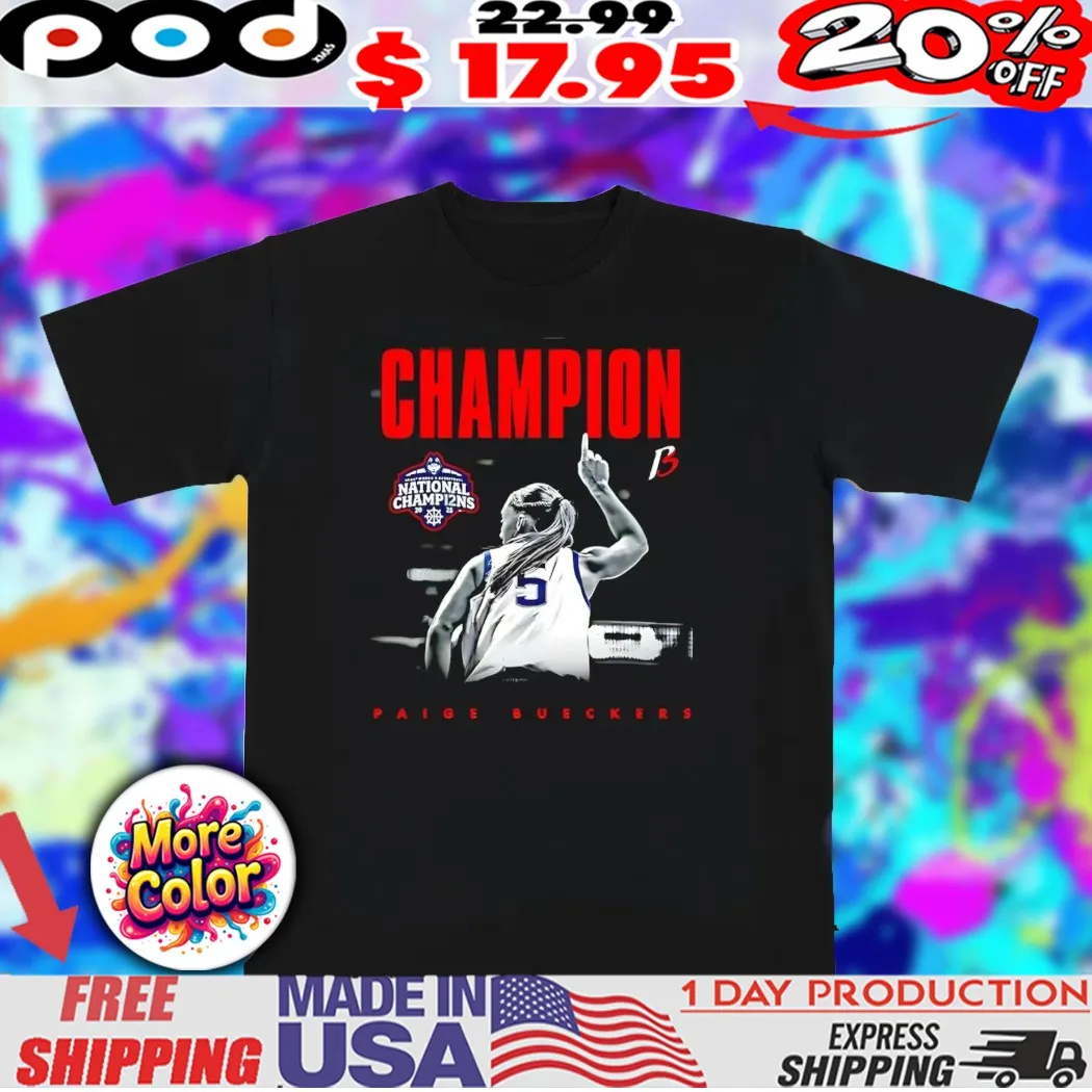 Paige Bueckers Pose UConn Huskies 2025 March Madness National Champions shirt