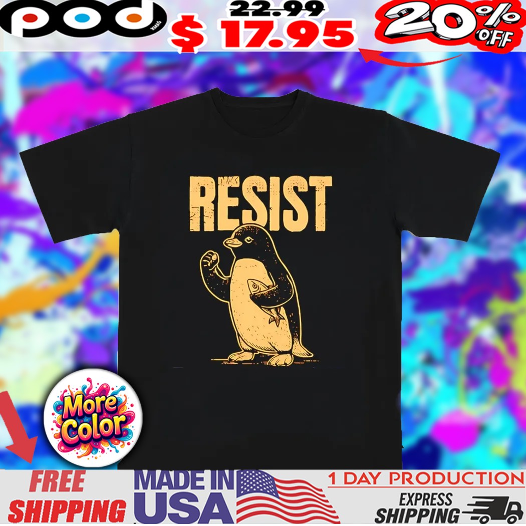 Resist penguin activism vintage 2025 shirt