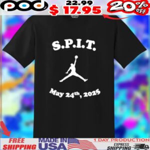 S P I T May 24th, 2025 Shirt