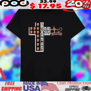San Francisco Giants In My Veins Jesus In My Heart cross Shirt
