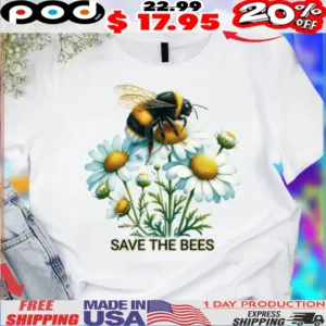 Save The Bees On Flower 2025 Shirt