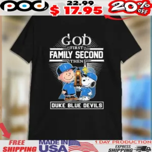 Snoopy And Charlie Brown Woodstock God First Family Second Then Duke Blue Devils NCAA Final Four March Madness Trophy Shirt