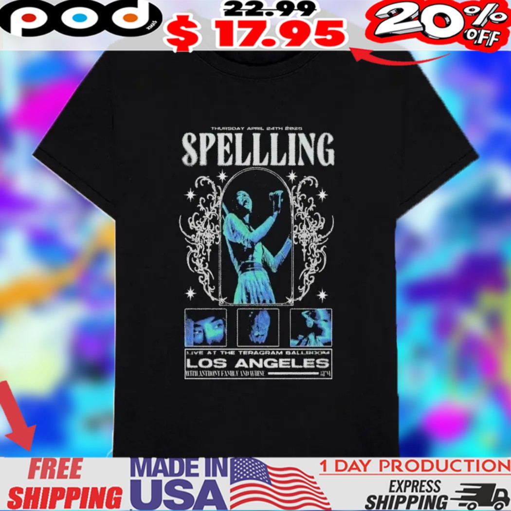 Spellling Tour April 24 2025 Teragram Ballroom Los Angeles, CA Vintage Shirt Spellling Tour April 24 2025 Teragram Ballroom Los Angeles, CA Vintage Shirt