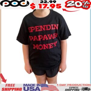 Spendin Papaws Money Shirt