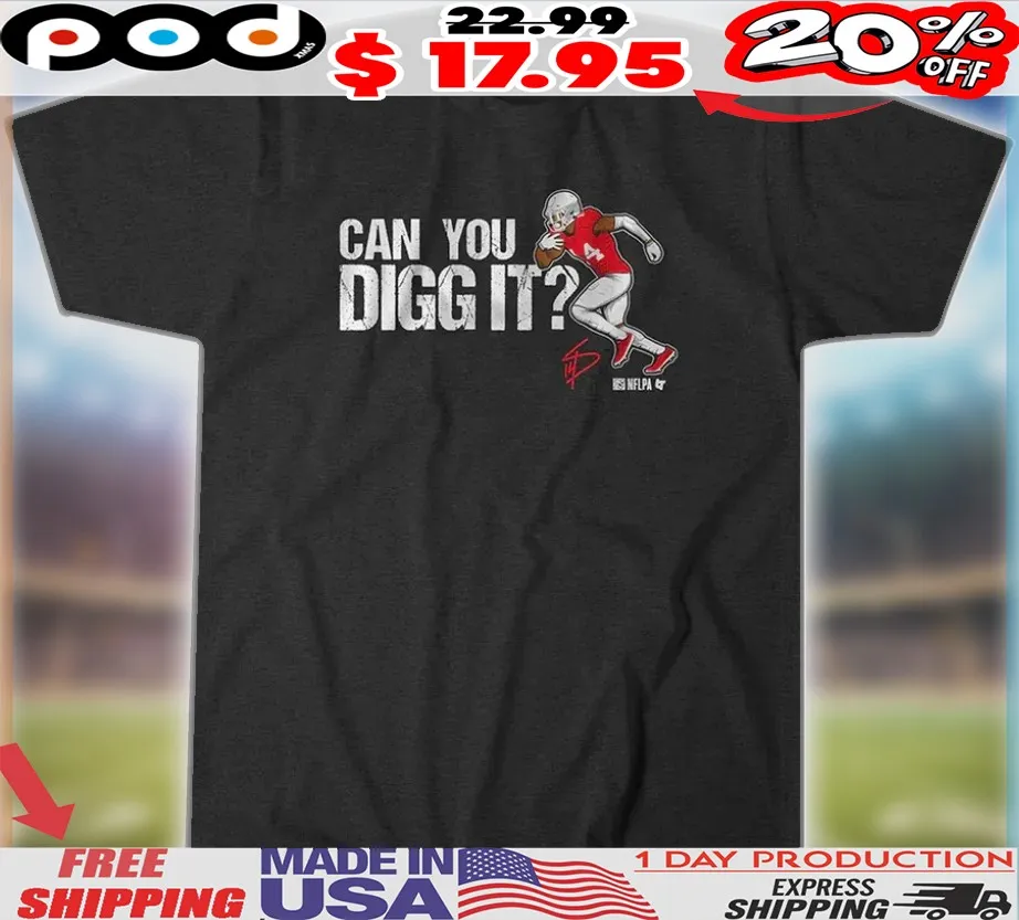 Stefon Diggs New England Patriots Can You Digg It Shirt