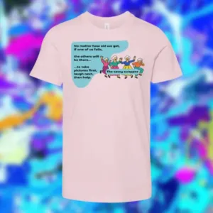 The Sassy Scrappers No Matter How Old We Get Shirt