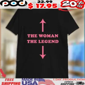 The Woman The Legend Arrow Shirt